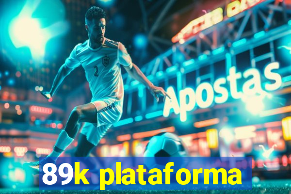 89k plataforma