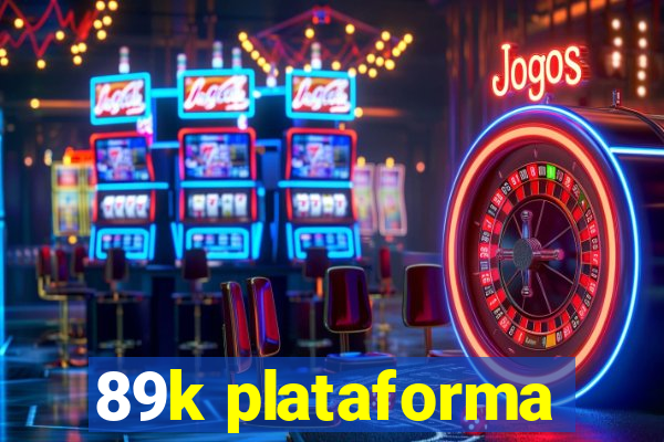 89k plataforma