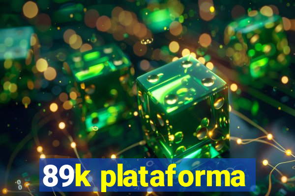 89k plataforma