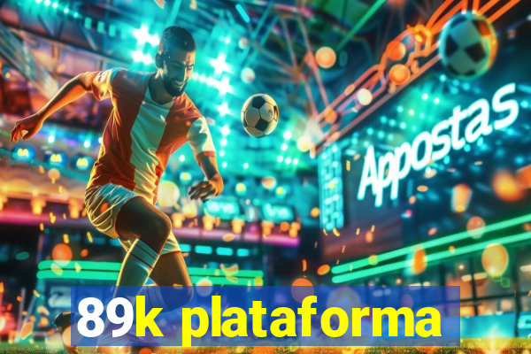 89k plataforma