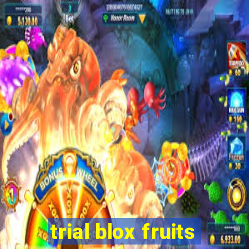 trial blox fruits