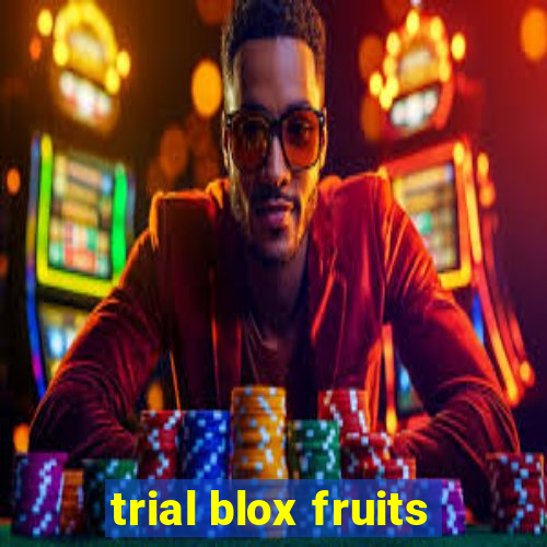 trial blox fruits