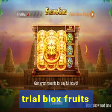 trial blox fruits