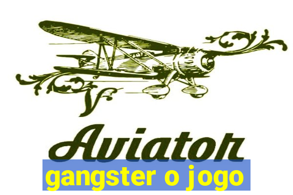 gangster o jogo