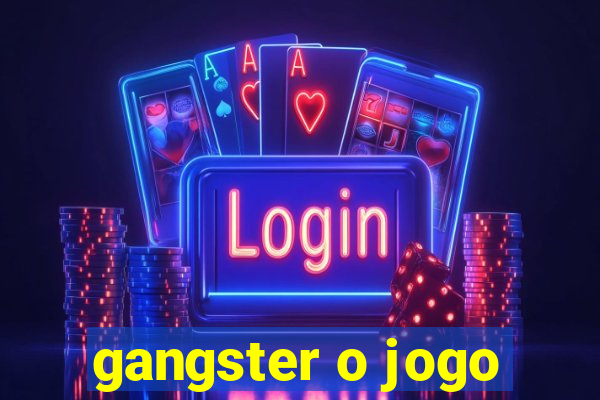 gangster o jogo