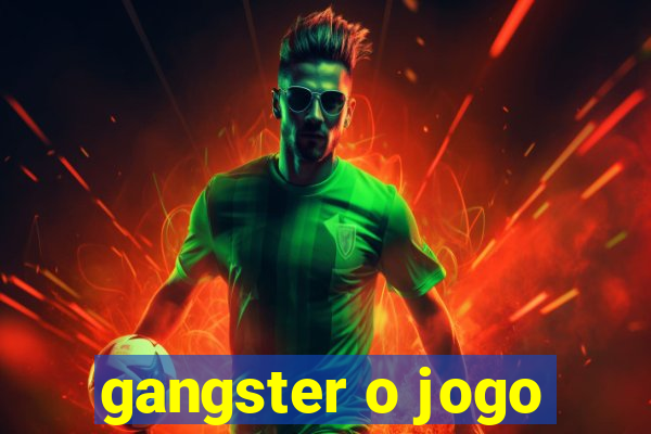 gangster o jogo