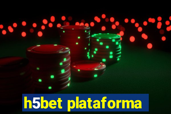 h5bet plataforma