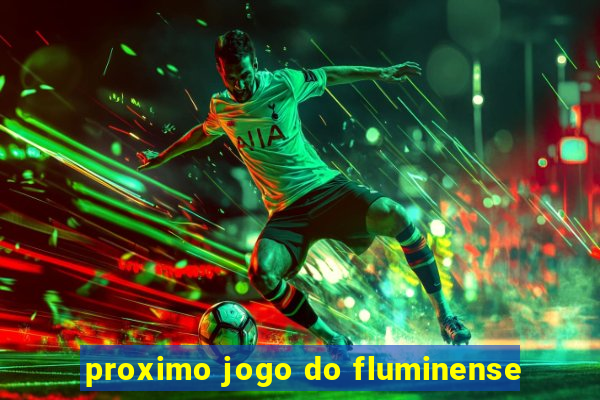 proximo jogo do fluminense