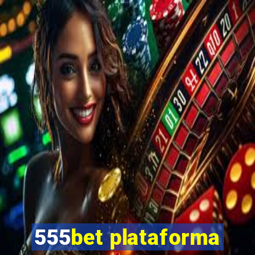 555bet plataforma