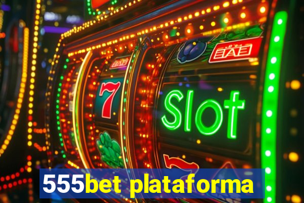 555bet plataforma