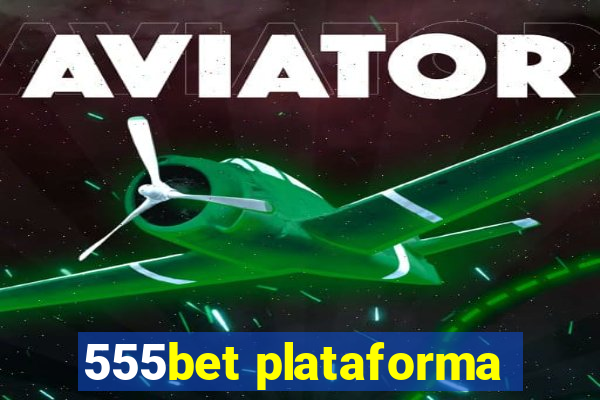 555bet plataforma