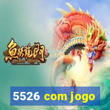 5526 com jogo