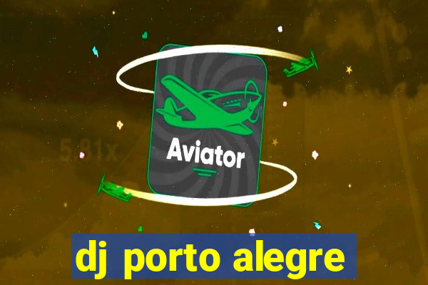 dj porto alegre