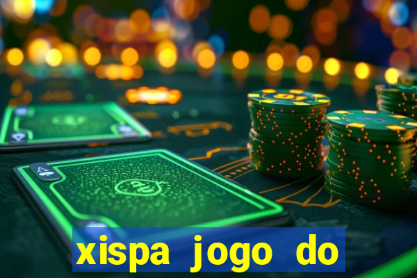 xispa jogo do bicho tabela