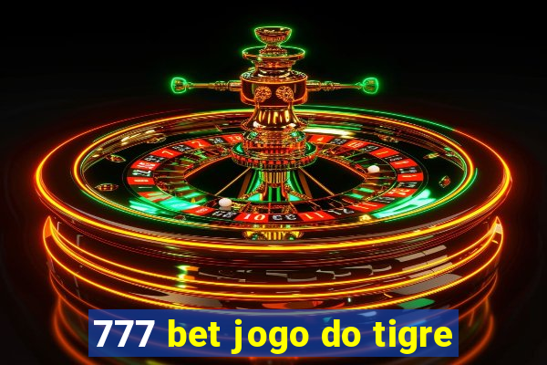 777 bet jogo do tigre