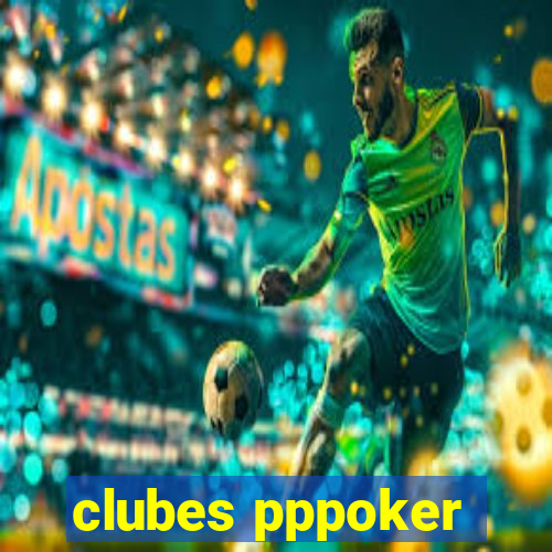 clubes pppoker