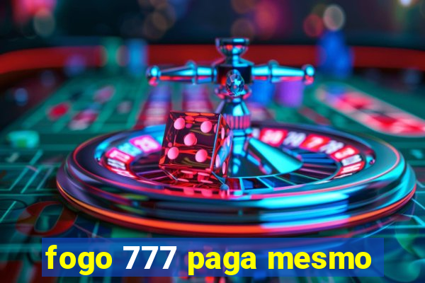 fogo 777 paga mesmo