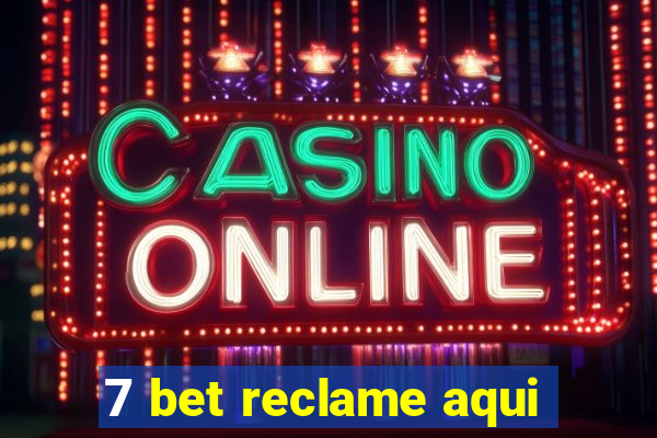 7 bet reclame aqui