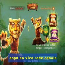 espn ao vivo rede canais