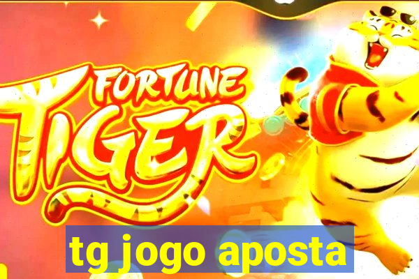 tg jogo aposta