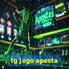 tg jogo aposta