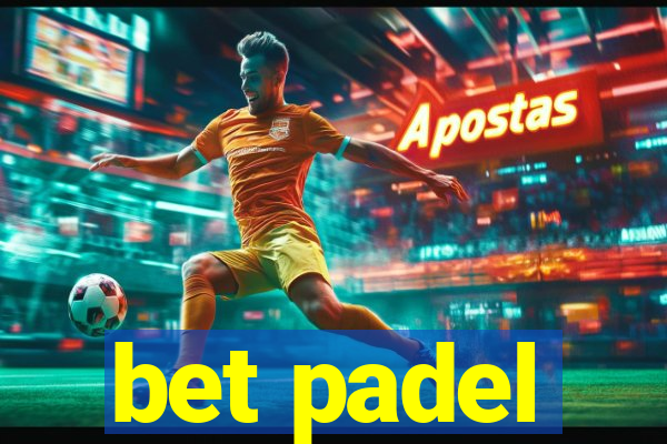 bet padel