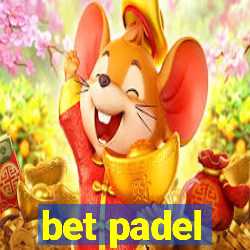 bet padel