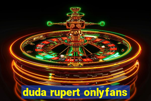 duda rupert onlyfans