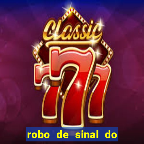 robo de sinal do fortune tiger