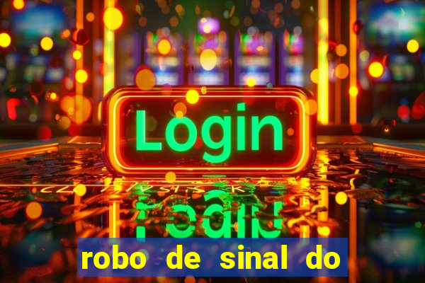 robo de sinal do fortune tiger