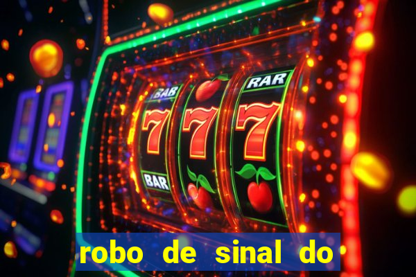 robo de sinal do fortune tiger