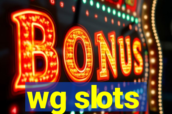 wg slots