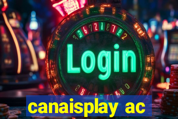 canaisplay ac