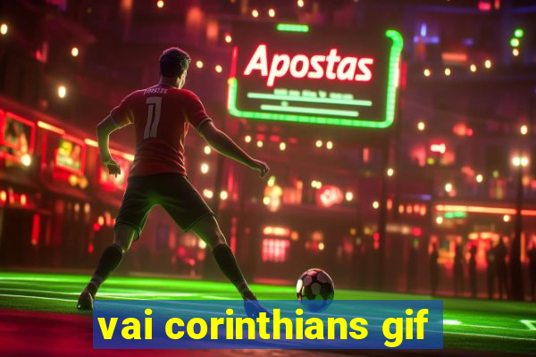 vai corinthians gif