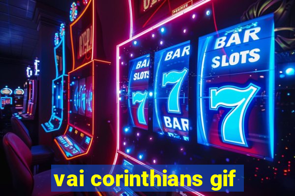 vai corinthians gif