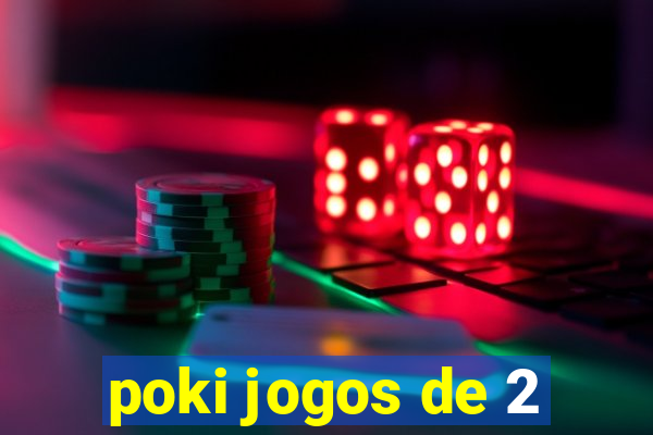 poki jogos de 2