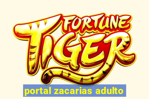 portal zacarias adulto