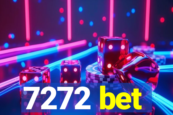 7272 bet