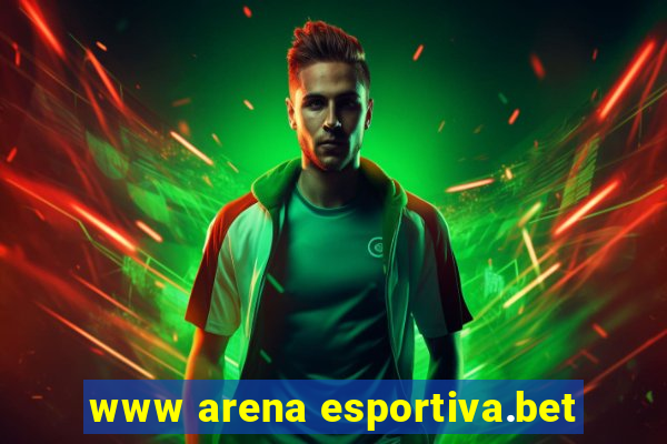 www arena esportiva.bet