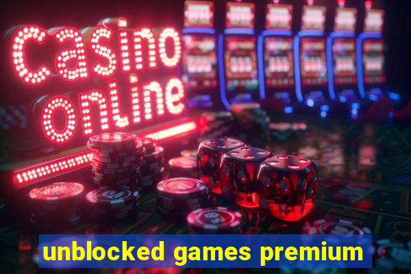 unblocked games premium