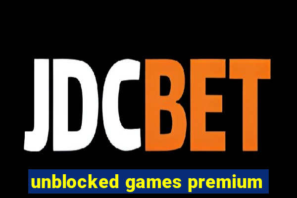 unblocked games premium