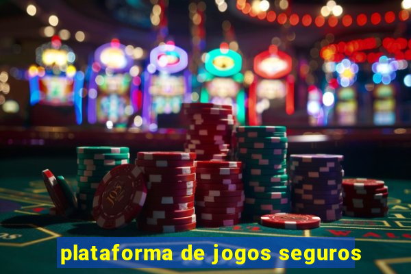 plataforma de jogos seguros