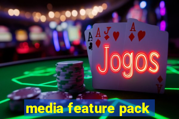 media feature pack