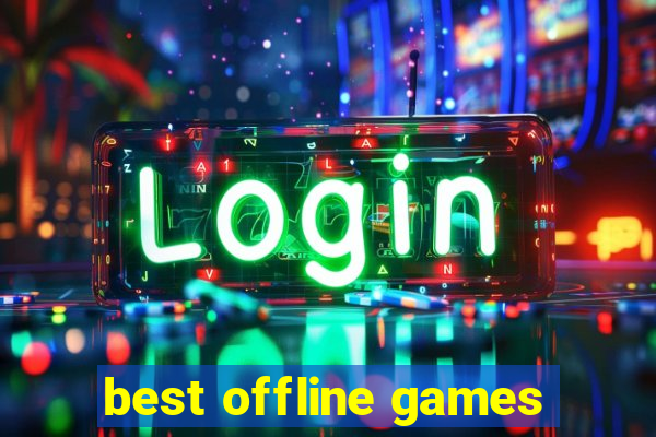 best offline games