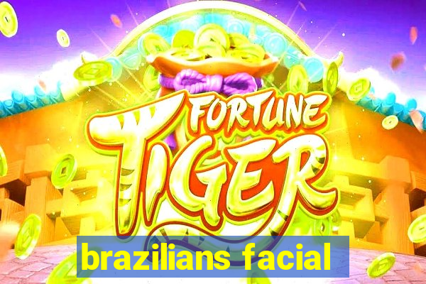 brazilians facial