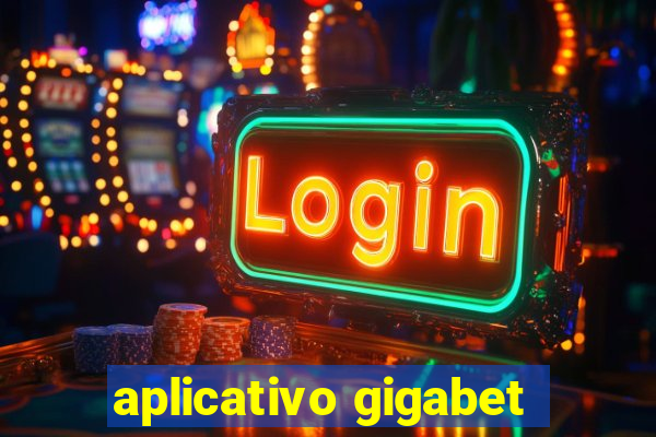 aplicativo gigabet