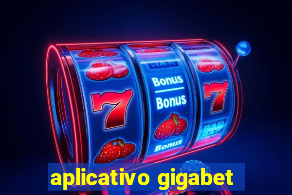 aplicativo gigabet