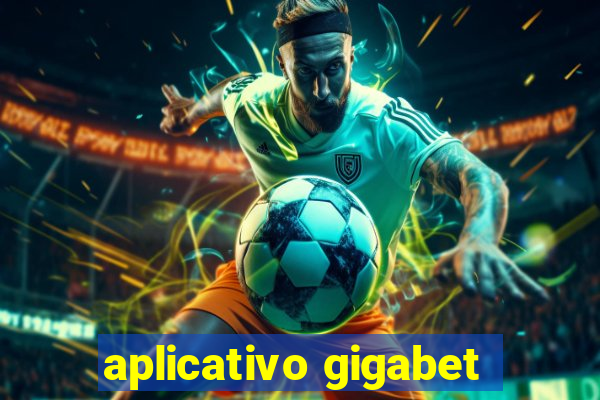 aplicativo gigabet