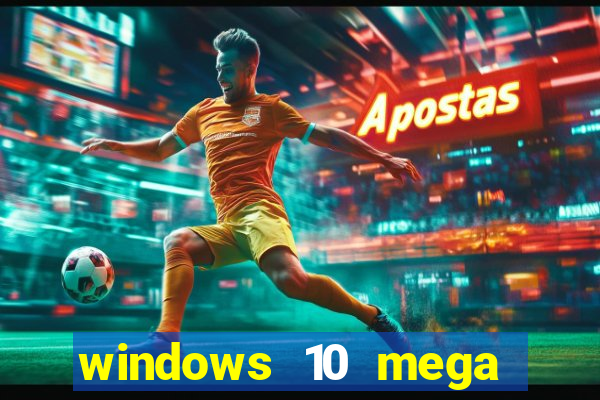 windows 10 mega lite download