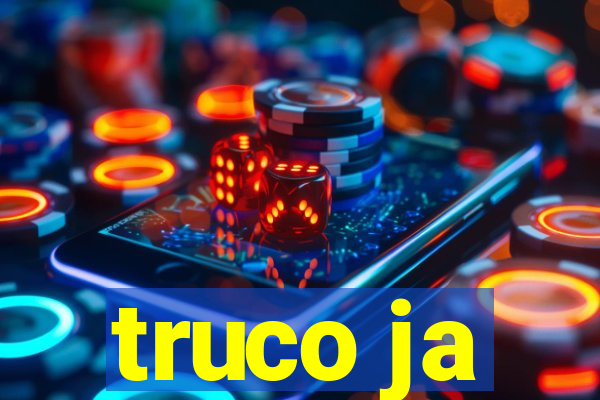 truco ja